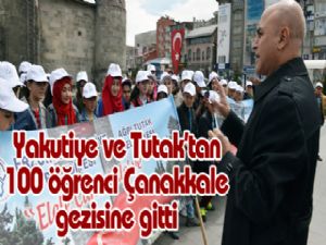 Yakutiye ve Tutak'tan 100 öğrenci Çanakkale gezisine gitti 