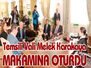 Temsili Vali Melek Karakaya MAKAMINA OTURDU