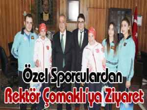 Özel Sporculardan Rektör Çomaklı'ya Ziyaret