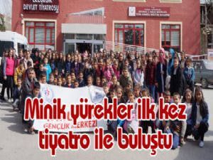 Minik yürekler ilk kez tiyatro ile buluştu