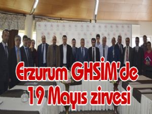 Erzurum GHSİM'de 19 Mayıs zirvesi
