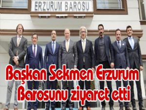 Başkan Sekmen Erzurum Barosunu ziyaret etti