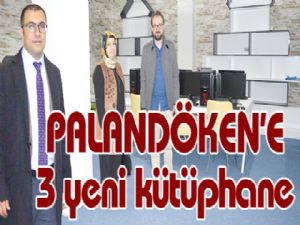 PALANDÖKEN'E  3 yeni kütüphane 