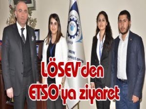  LÖSEV'den ETSO'ya ziyaret