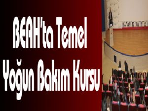 BEAH'ta Temel Yoğun Bakım Kursu