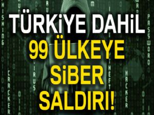 Türkiye dahil 99 ülke siber saldırıya uğradı