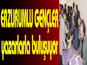 Erzurumlu gençler yazarlarla buluşuyor