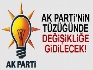 AK Parti'nin tüzüğünde değişikliğe gidilecek