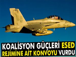 Koalisyon güçleri Esed rejimine ait konvoyu vurdu