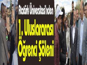 Atatürk Üniversitesi'nden 1. Uluslararası Öğrenci Şöleni