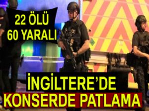 İngiltere'de konserde patlama: 22 ölü, 60 yaralı