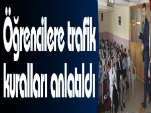 Öğrencilere trafik kuralları anlatıldı