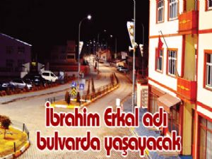 İbrahim Erkal adı bulvarda yaşayacak