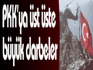 PKK'ya üst üste büyük darbeler