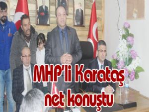 MHP'li Karataş net konuştu