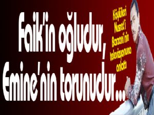 Nusret'i köylüleri anlattı: Faik'in oğludur, Emine'nin torunudur...