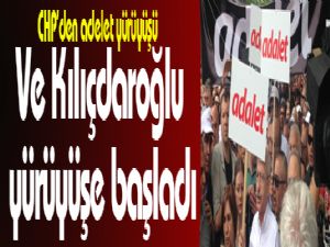 Ve Kılıçdaroğlu yürüyüşe başladı