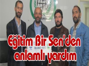 Erzurum Eğitim Bir Sen'den anlamlı yardım