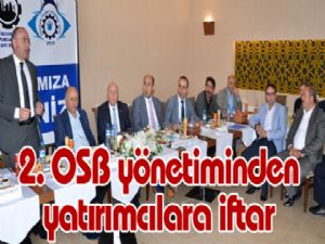 2. OSB yönetiminden yatırımcılara iftar