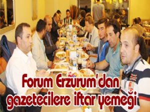 Forum Erzurum'dan gazetecilere iftar yemeği