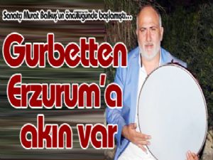 Gurbetten Erzurum'a akın var