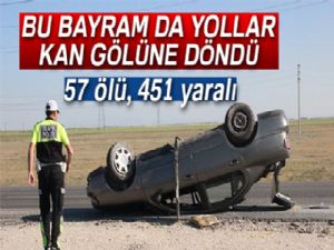 Bayramda trafik kazalarının bilançosu ağır oldu: 57 ölü, 451 Yaralı