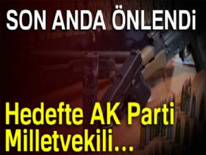 AK Parti milletvekilline suikast son anda önlendi