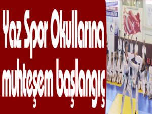 Yaz Spor Okullarına muhteşem başlangıç