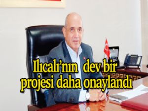 Ilıcalı'nın dev bir projesi daha onaylandı