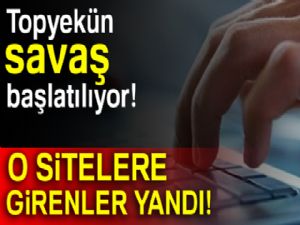 Topyekün savaş başlatılıyor! O sitelere girenlere ağır cezalar verilecek