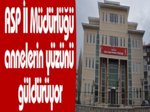 ASP İl Müdürlüğü annelerin yüzünü güldürüyor