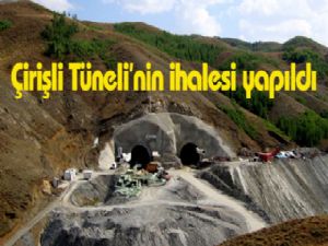 Çirişli Tüneli'nin  ihalesi yapıldı