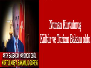 Numan Kurtulmuş, Kültür ve Turizm Bakanı oldu