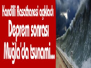 Muğla depremi sonrası Kandilli'den tsunami açıklaması