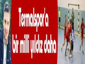 Termalspor'a bir milli yıldız daha