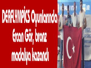 DEAFLYMPİCS Oyunlarında Ercan Gör, serbest güreşte üçüncü olarak bronz madalya kazandı