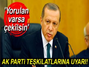 Cumhurbaşkanı Erdoğan'dan teşkilatlara: 'Yorulan varsa çekilsin'