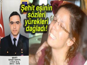 Şehit eşinin sözleri yürekleri dağladı