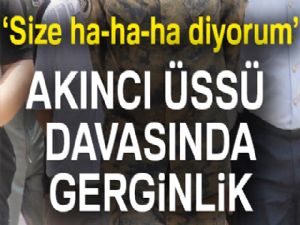 Akıncı Üssü davasında gerginlik