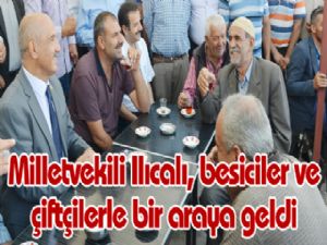 Milletvekili Ilıcalı, besiciler ve çiftçilerle bir araya geldi