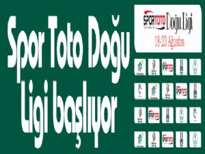 Spor Toto Doğu Ligi başlıyor