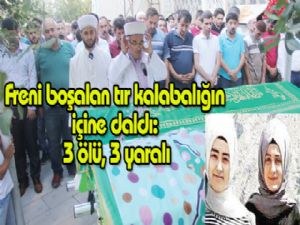 Freni boşalan tır kalabalığın arasına daldı: 3 ölü, 3 yaralı