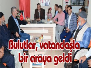 Bulutlar, vatandaşla bir araya geldi