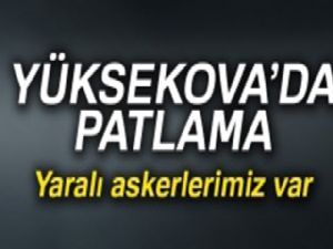 Yüksekova'da patlama: 2 asker yaralı