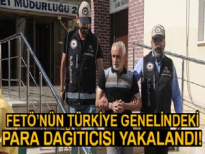 FETÖ'nün Türkiye genelindeki para dağıtıcısı yakalandı