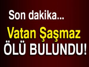 Ünlü sunucu Vatan Şaşmaz öldürüldü