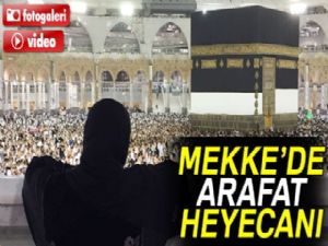 Mekke'de Arafat heyecanı başladı