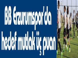 Erzurumspor'da hedef mutlak üç puan