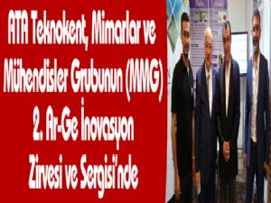 ATA Teknokent, Mimarlar ve Mühendisler Grubunun (MMG)  2. Ar-Ge İnovasyon Zirvesi ve Sergisi'nde