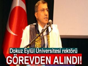 Dokuz Eylül Üniversitesi rektörü görevden alındı